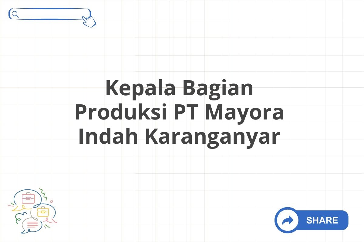 Kepala Bagian Produksi PT Mayora Indah Karanganyar