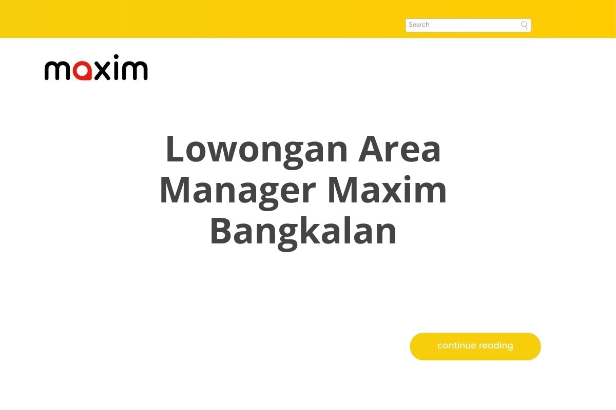 Lowongan Area Manager Maxim Bangkalan