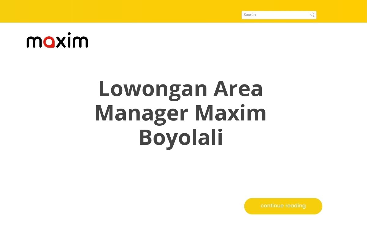 Lowongan Area Manager Maxim Boyolali