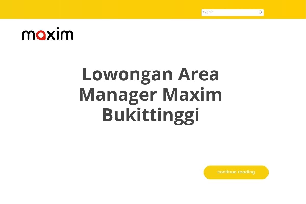 Lowongan Area Manager Maxim Bukittinggi