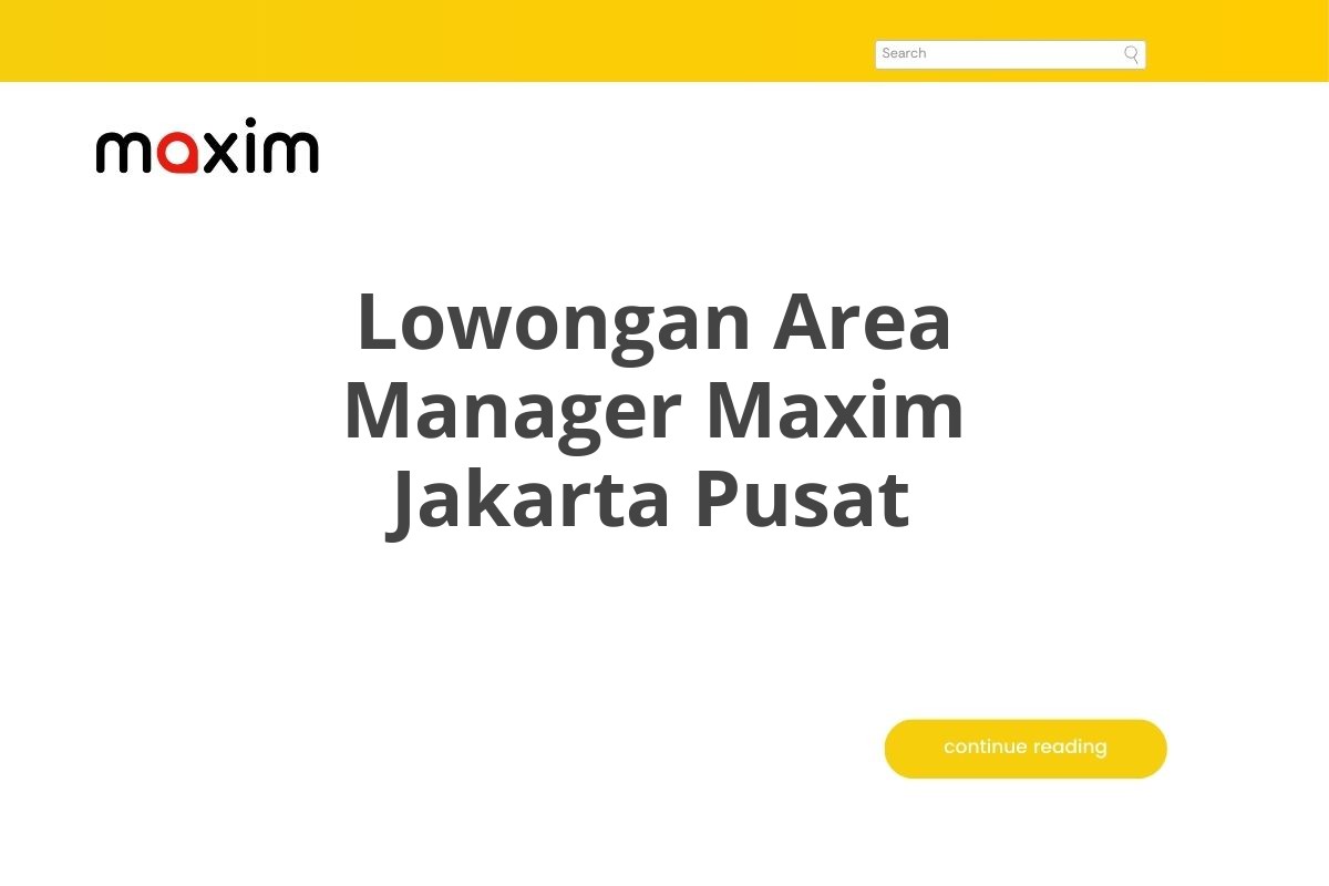 Lowongan Area Manager Maxim Jakarta Pusat