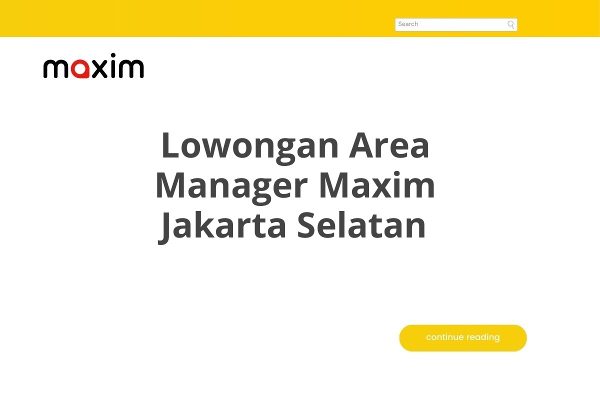 Lowongan Area Manager Maxim Jakarta Selatan