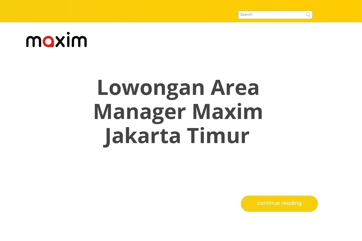 Lowongan Area Manager Maxim Jakarta Timur