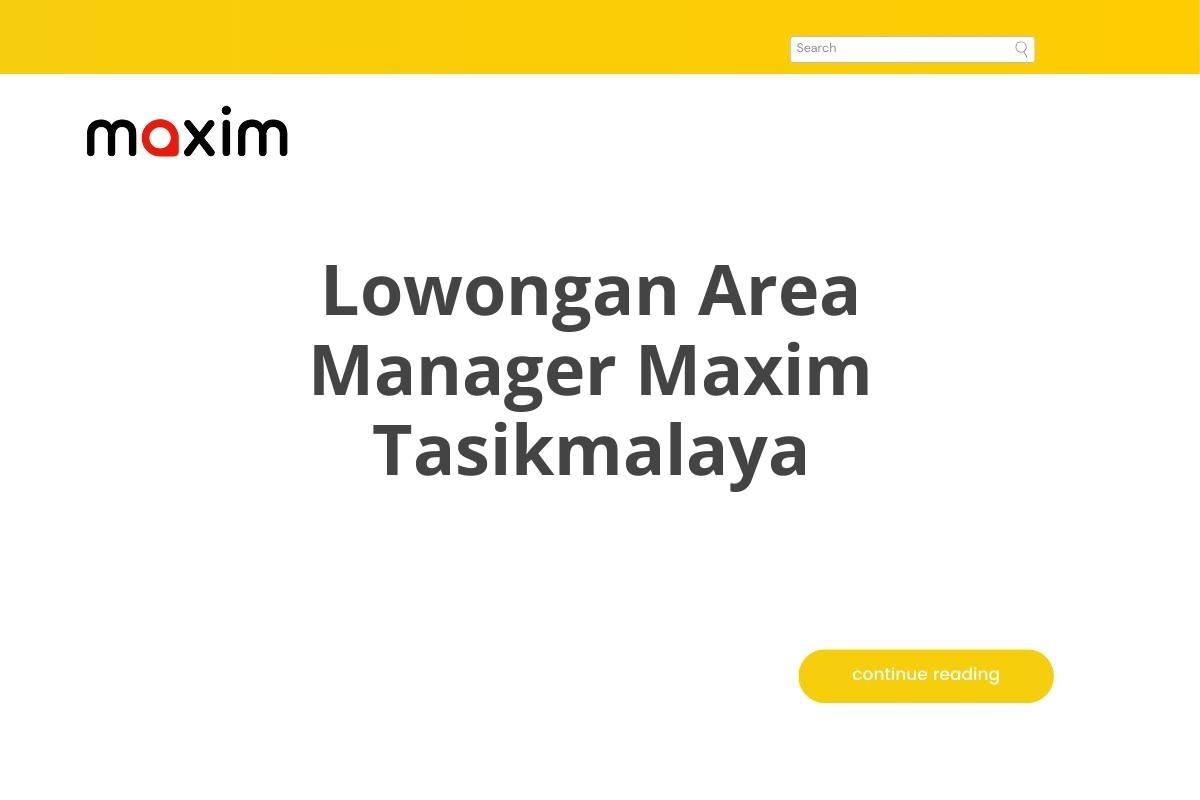 Lowongan Area Manager Maxim Tasikmalaya