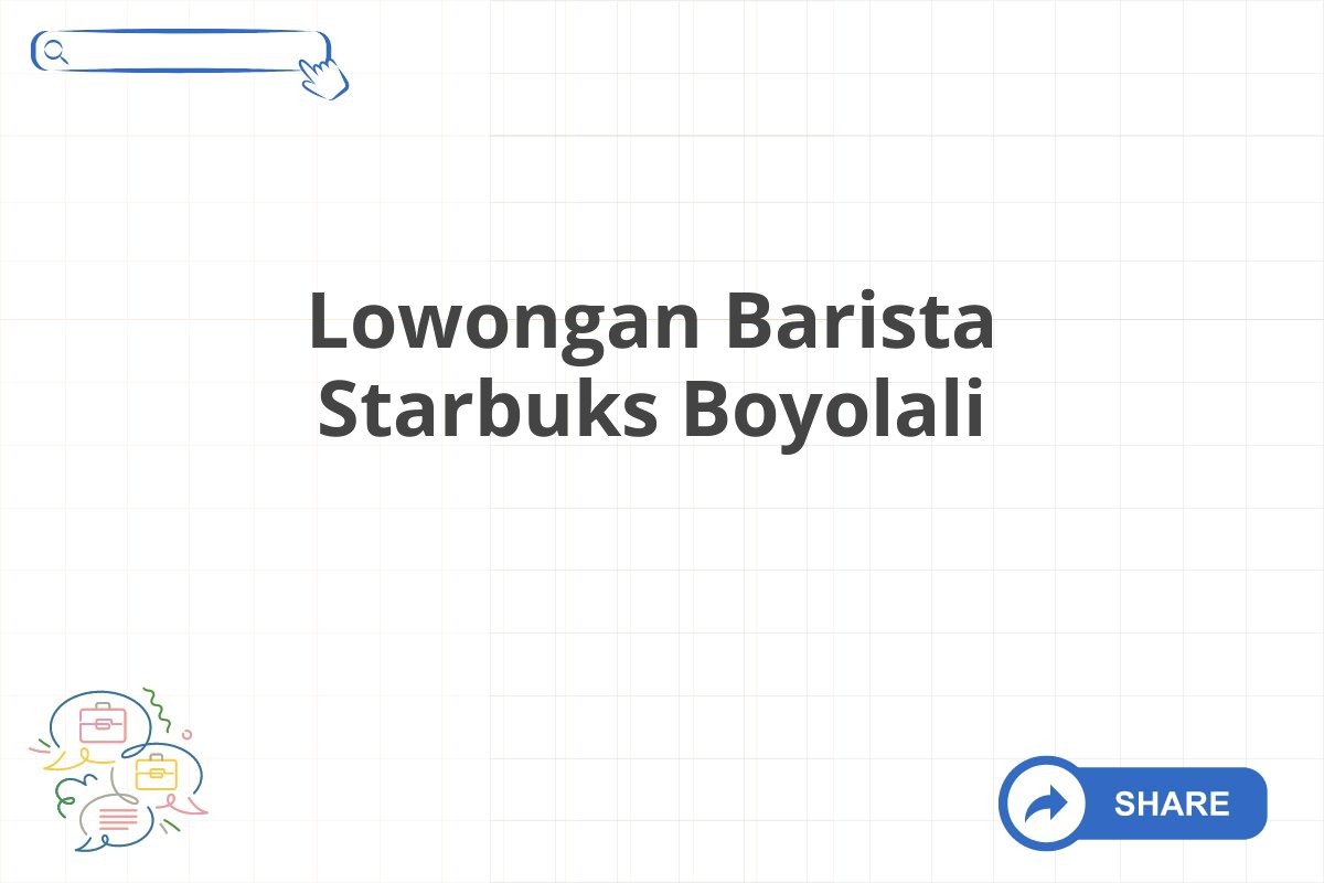 Lowongan Barista Starbuks Boyolali