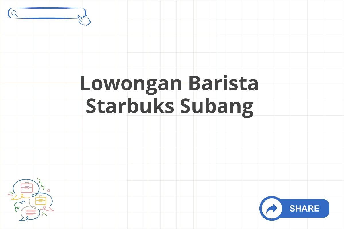 Lowongan Barista Starbuks Subang