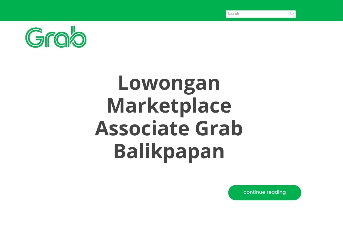 Lowongan Marketplace Associate Grab Balikpapan