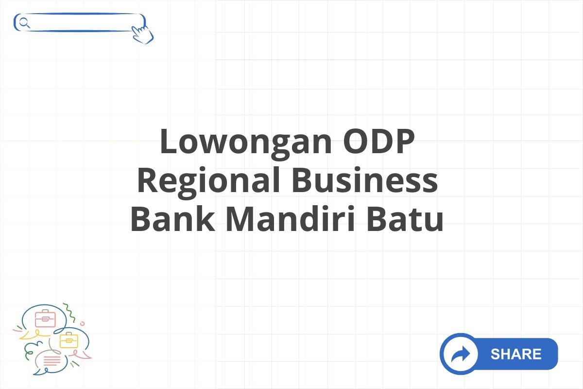 Lowongan ODP Regional Business Bank Mandiri Batu