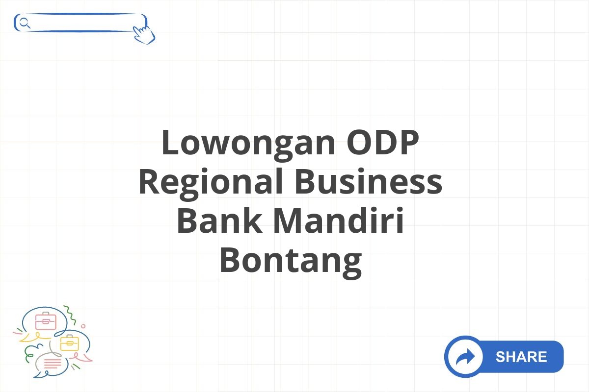 Lowongan ODP Regional Business Bank Mandiri Bontang