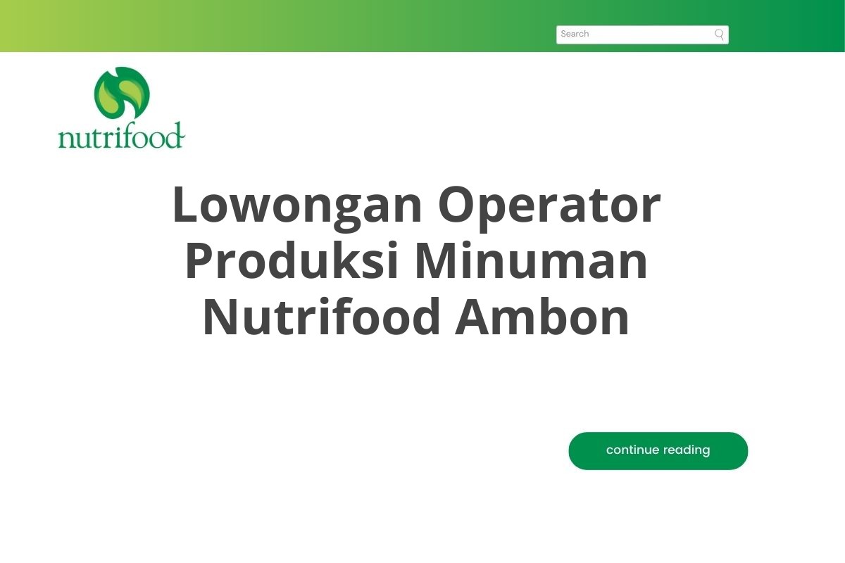 Lowongan Operator Produksi Minuman Nutrifood Ambon