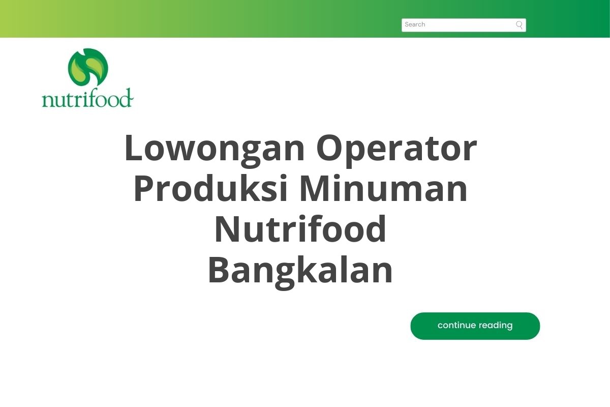 Lowongan Operator Produksi Minuman Nutrifood Bangkalan