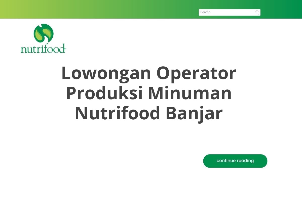 Lowongan Operator Produksi Minuman Nutrifood Banjar