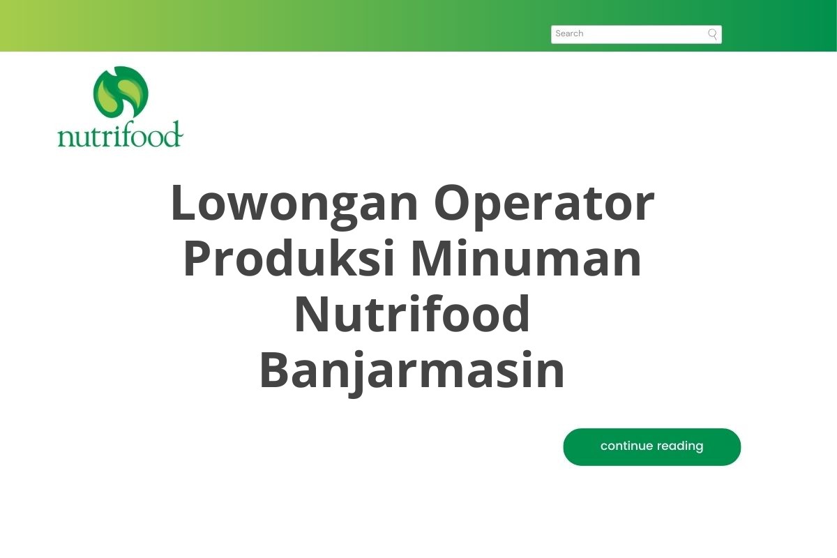 Lowongan Operator Produksi Minuman Nutrifood Banjarmasin