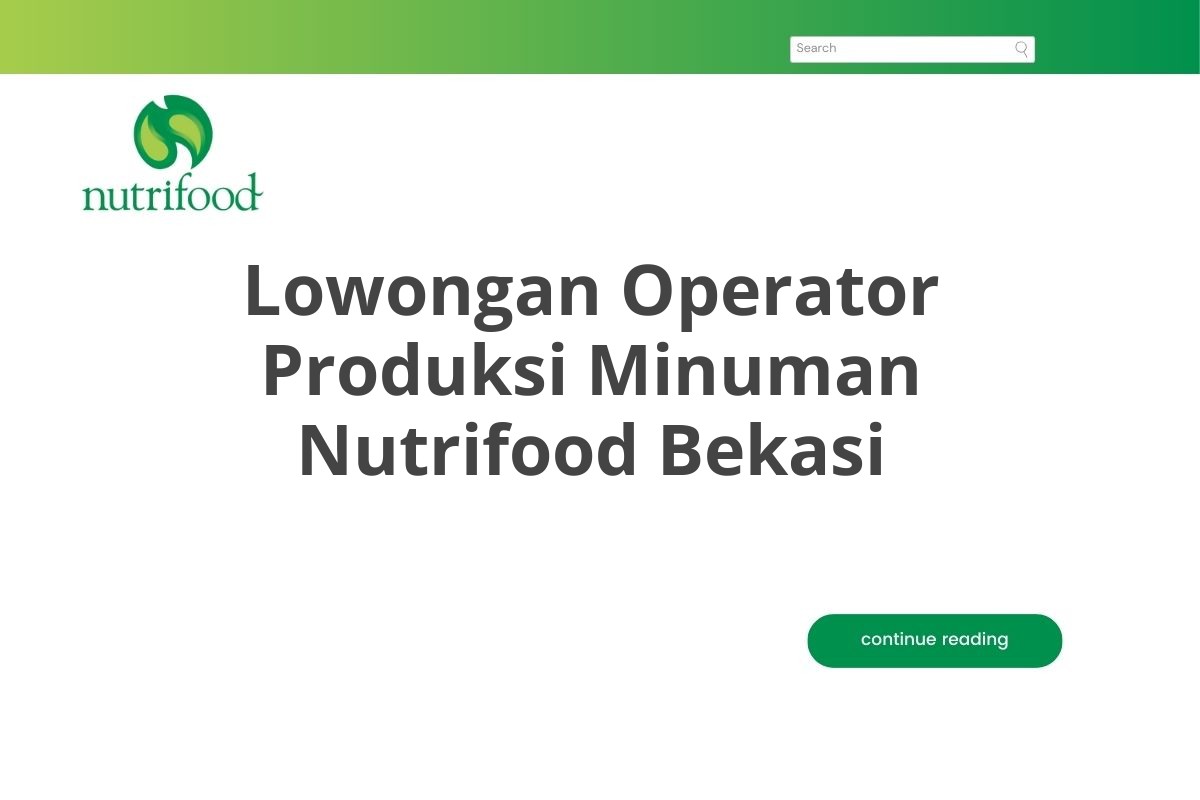 Lowongan Operator Produksi Minuman Nutrifood Bekasi