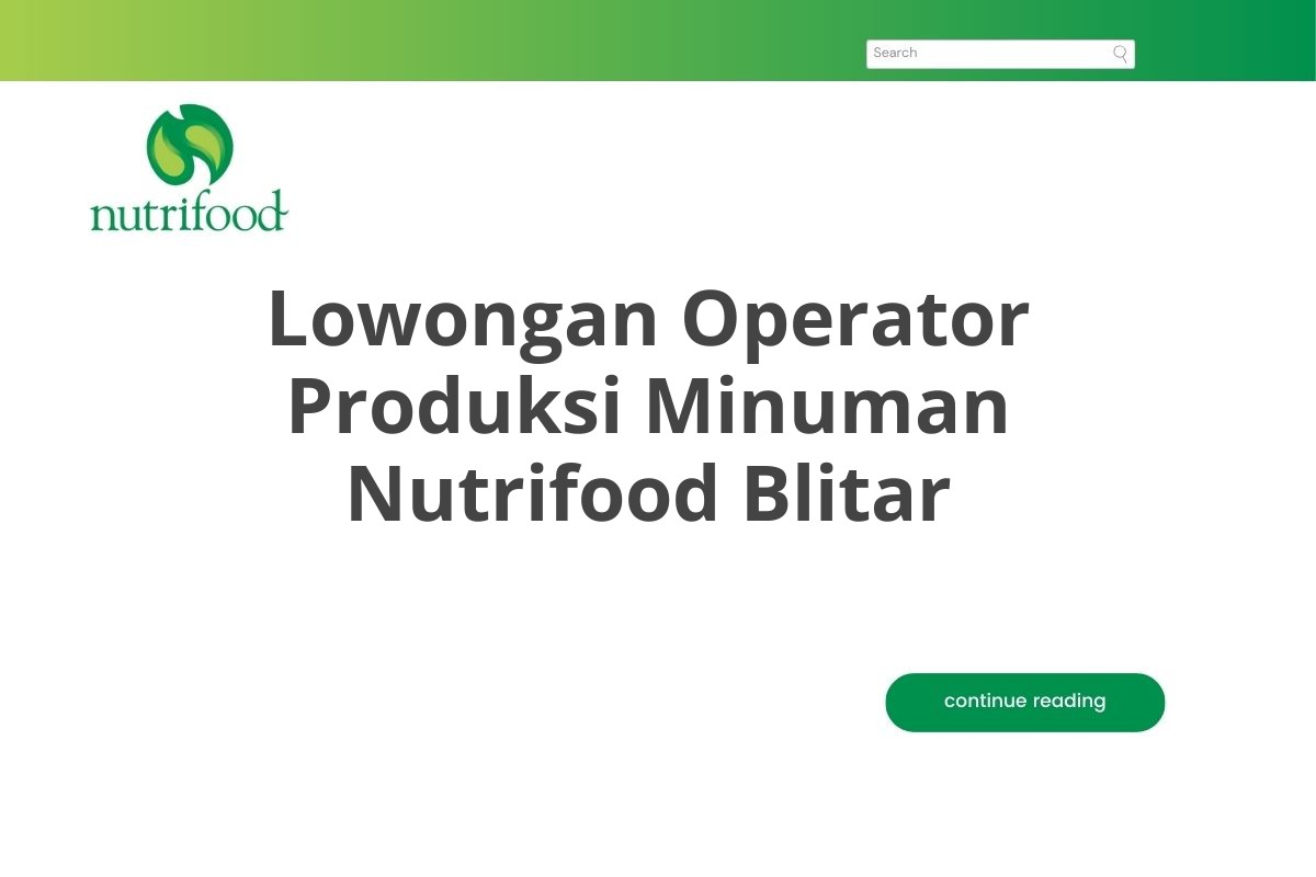 Lowongan Operator Produksi Minuman Nutrifood Blitar