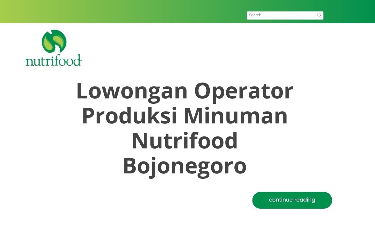 Lowongan Operator Produksi Minuman Nutrifood Bojonegoro