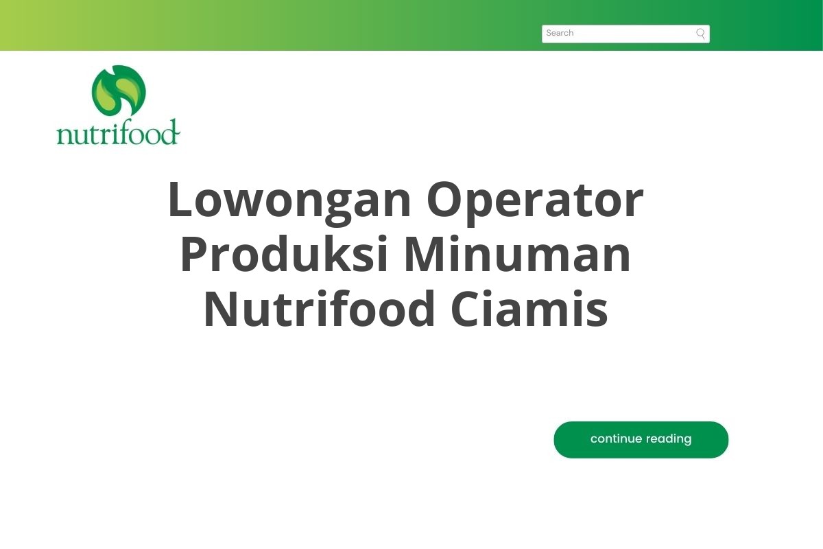 Lowongan Operator Produksi Minuman Nutrifood Ciamis