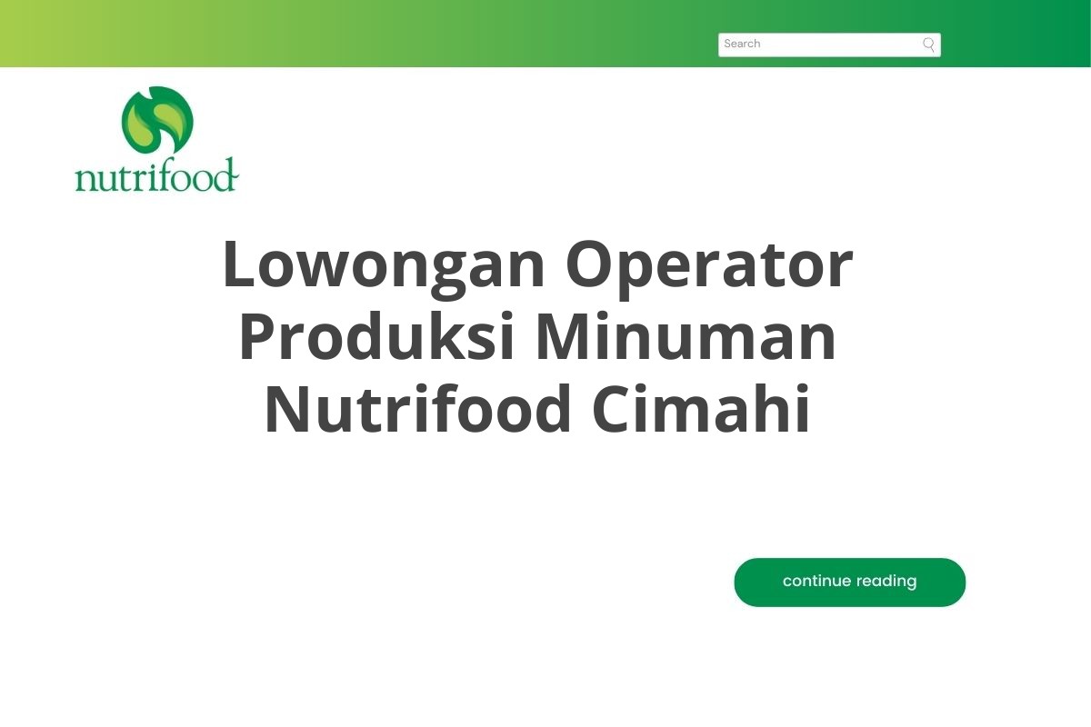 Lowongan Operator Produksi Minuman Nutrifood Cimahi