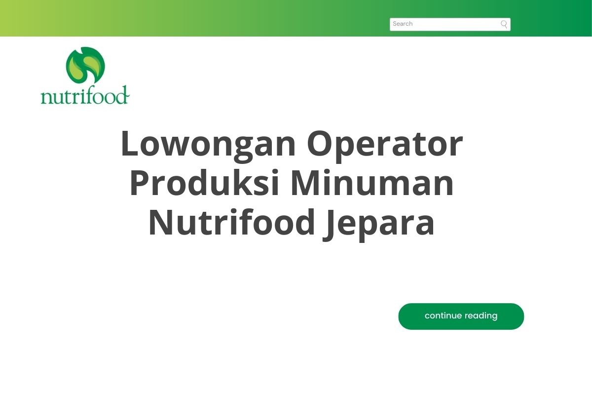 Lowongan Operator Produksi Minuman Nutrifood Jepara