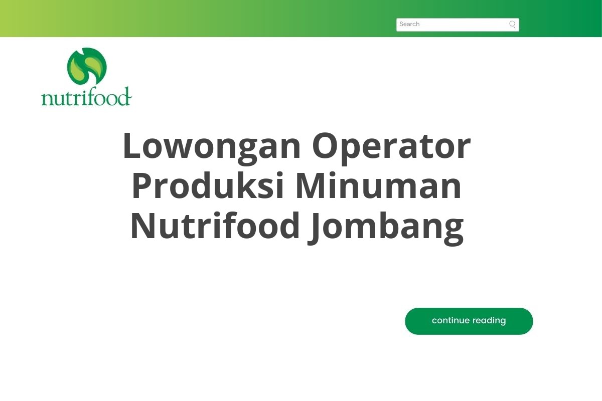 Lowongan Operator Produksi Minuman Nutrifood Jombang