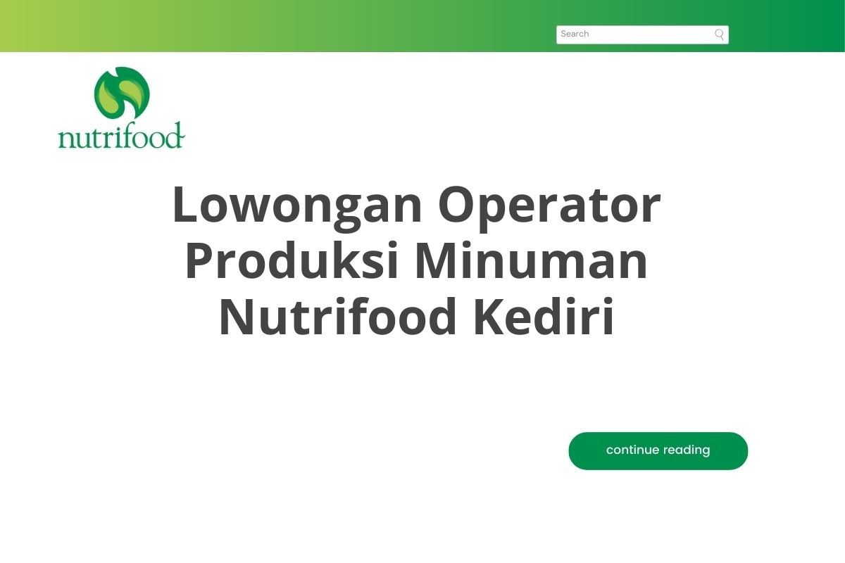 Lowongan Operator Produksi Minuman Nutrifood Kediri