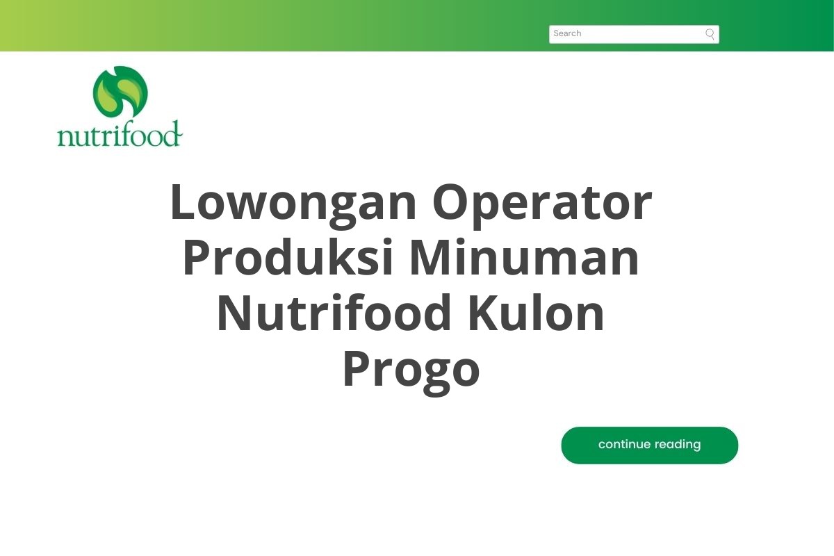 Lowongan Operator Produksi Minuman Nutrifood Kulon Progo