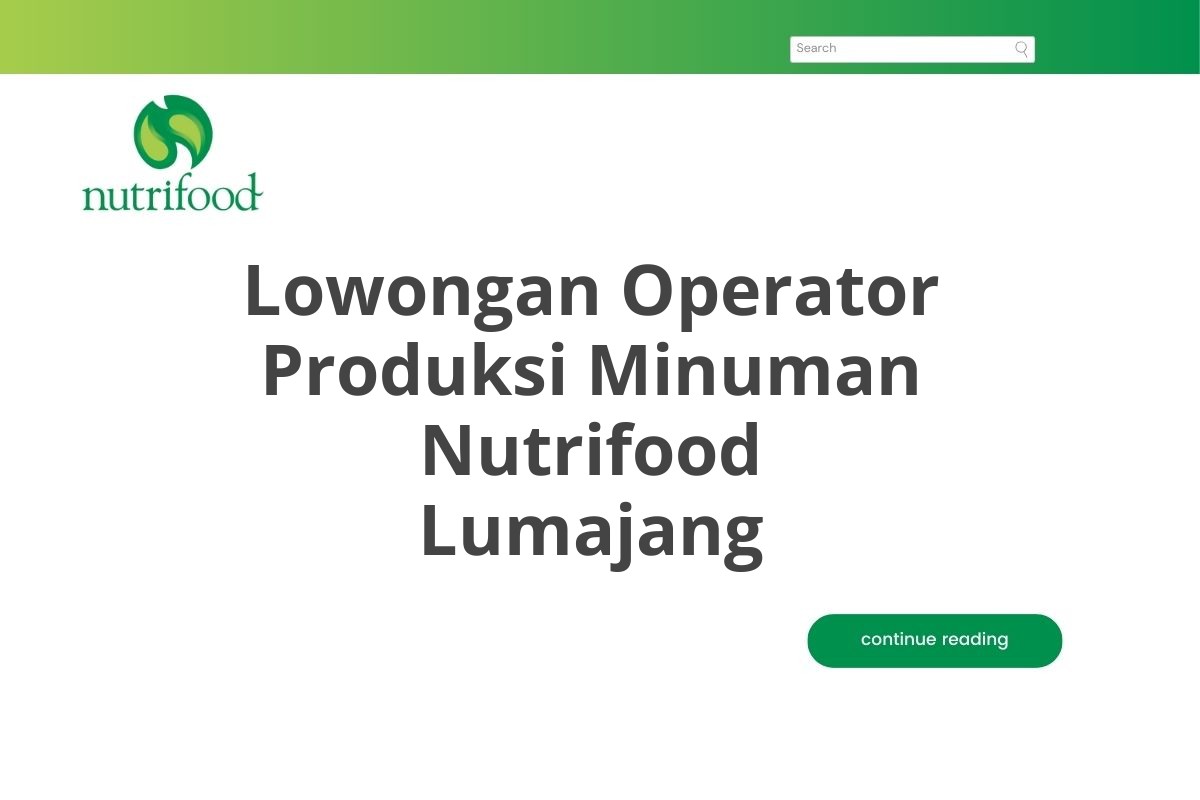 Lowongan Operator Produksi Minuman Nutrifood Lumajang