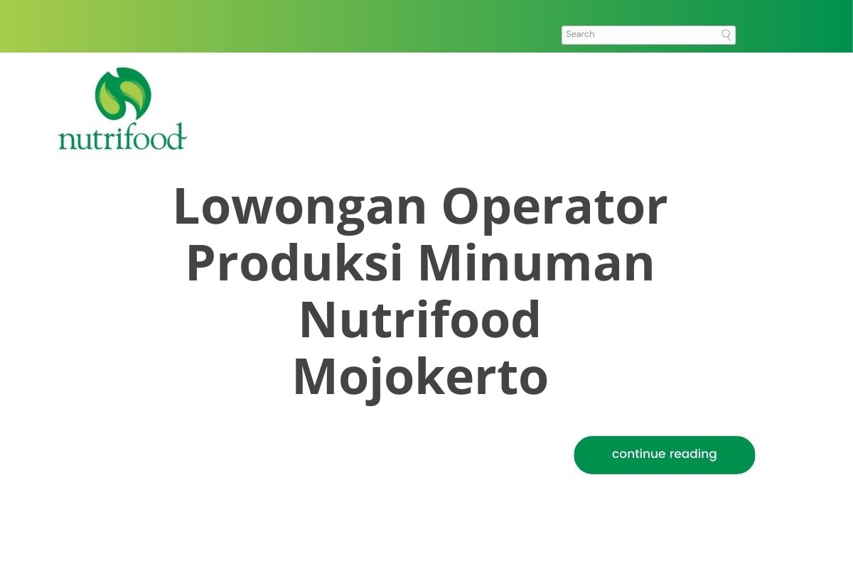 Lowongan Operator Produksi Minuman Nutrifood Mojokerto