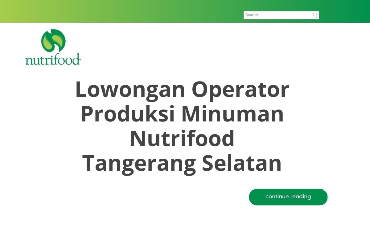 Lowongan Operator Produksi Minuman Nutrifood Tangerang Selatan