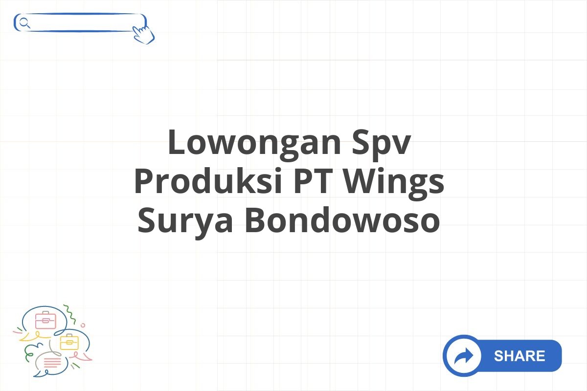 Lowongan Spv Produksi PT Wings Surya Bondowoso