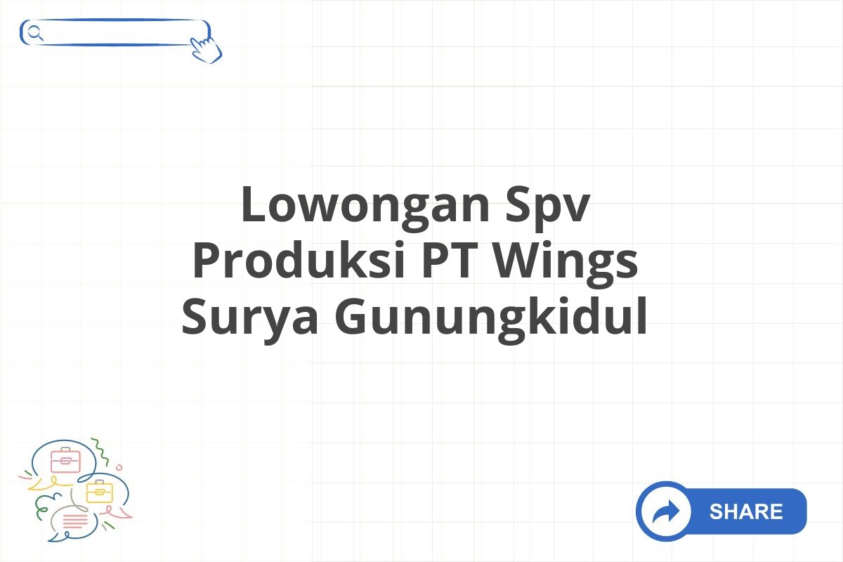 Lowongan Spv Produksi PT Wings Surya Gunungkidul