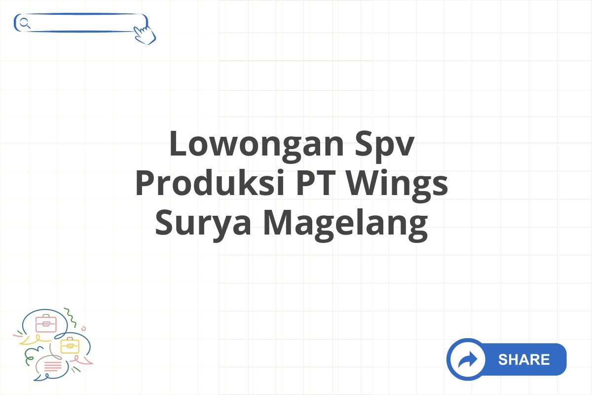 Lowongan Spv Produksi PT Wings Surya Magelang