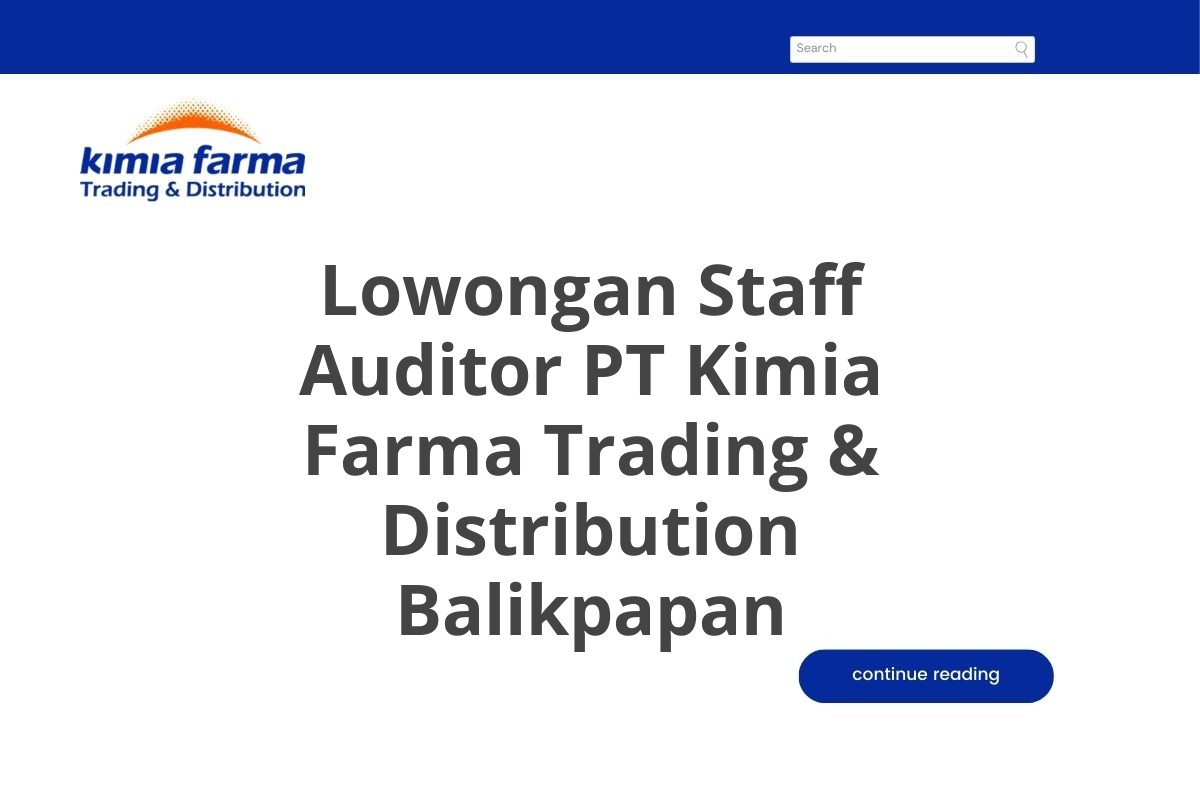 Lowongan Staff Auditor PT Kimia Farma Trading & Distribution Balikpapan