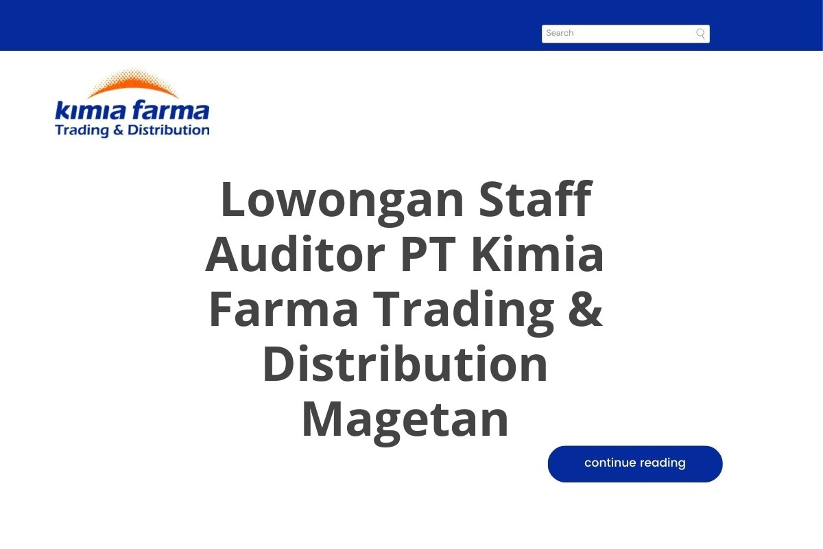 Lowongan Staff Auditor PT Kimia Farma Trading & Distribution Magetan