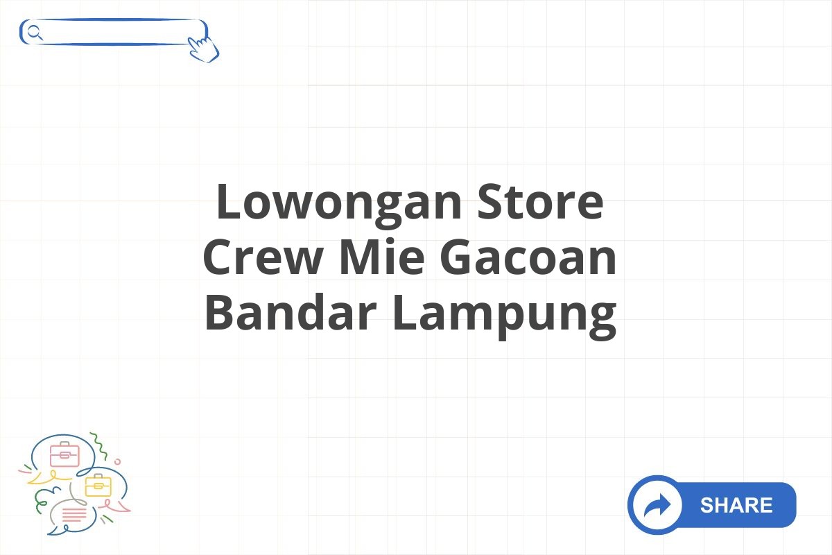 Lowongan Store Crew Mie Gacoan Bandar Lampung