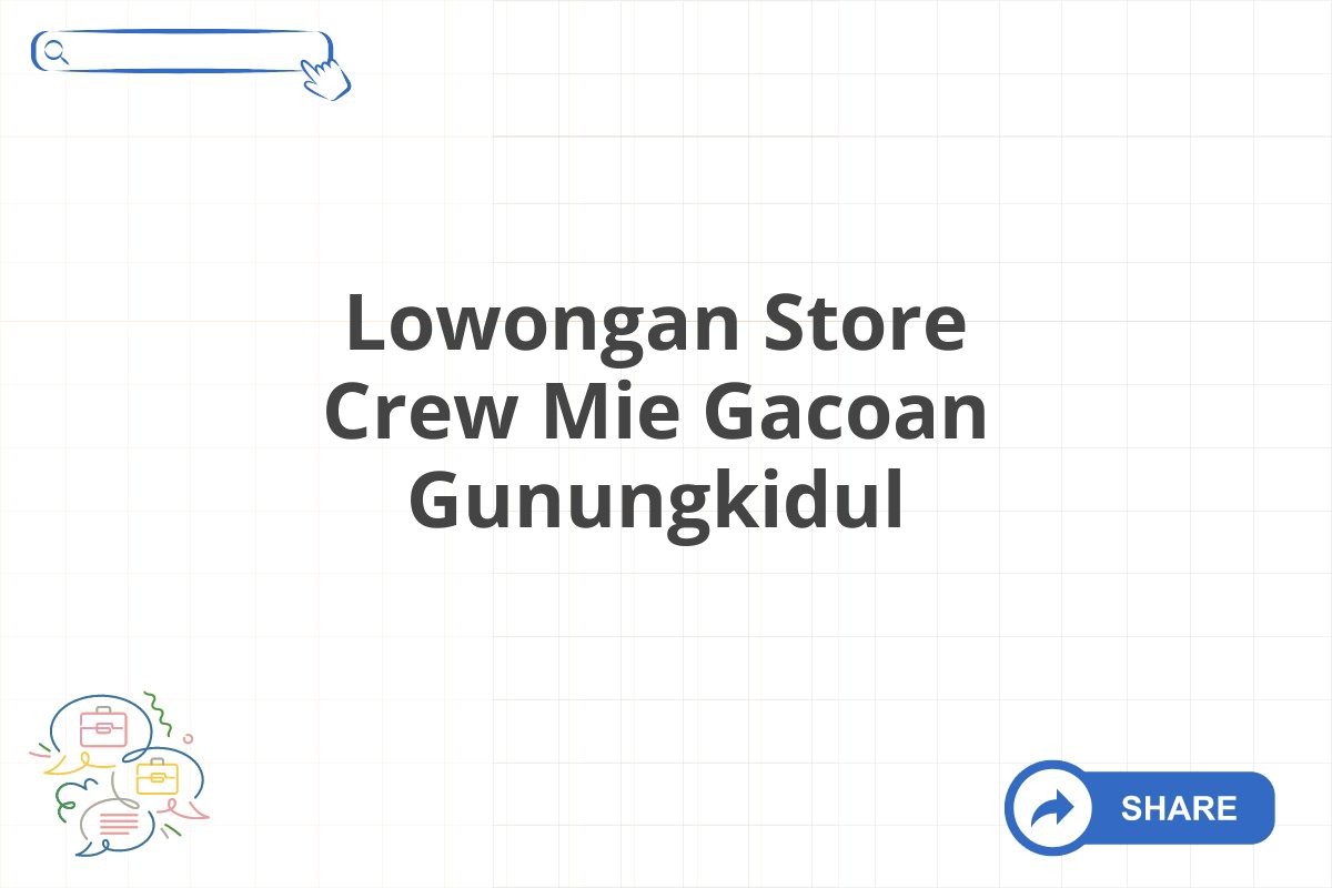 Lowongan Store Crew Mie Gacoan Gunungkidul