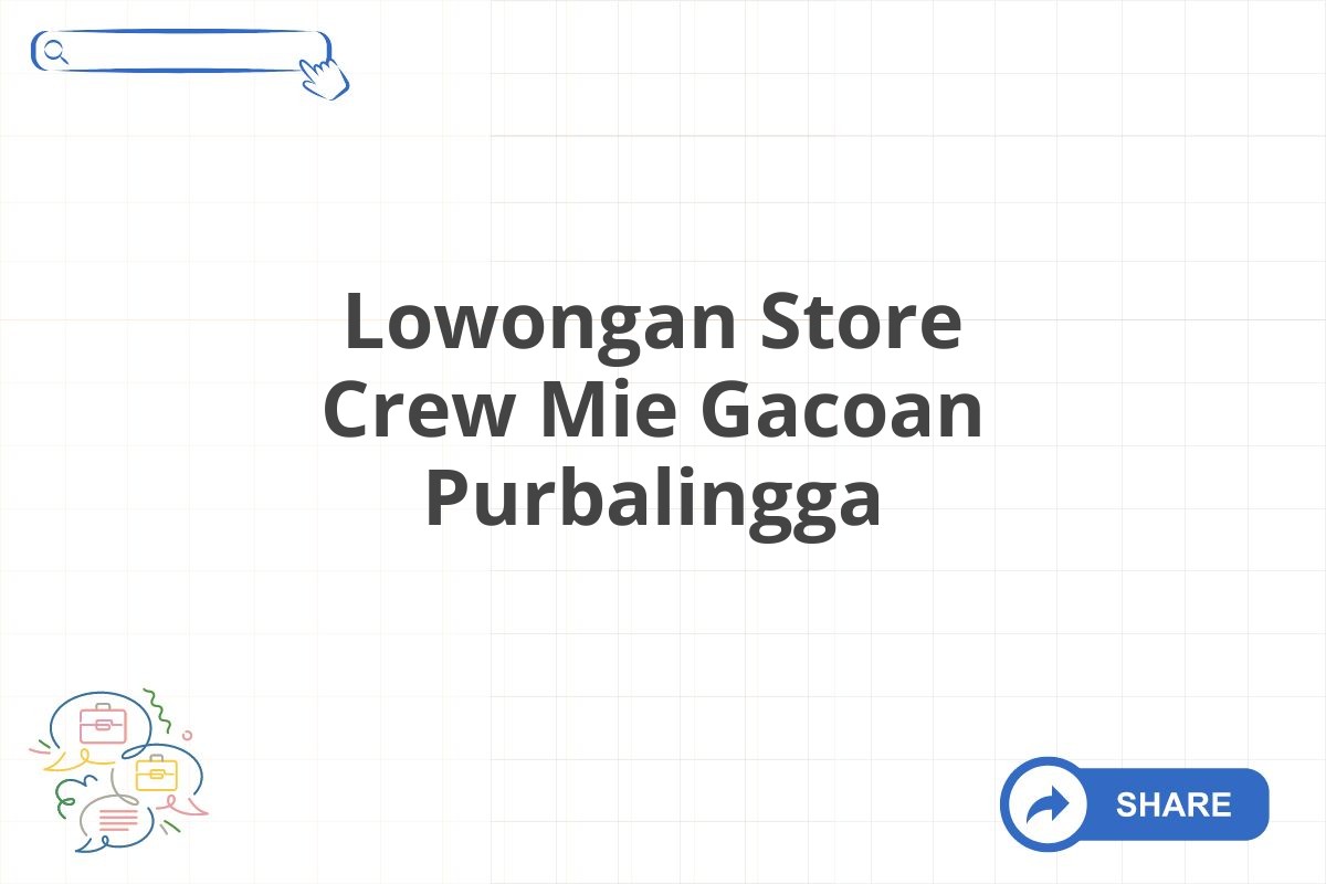 Lowongan Store Crew Mie Gacoan Purbalingga