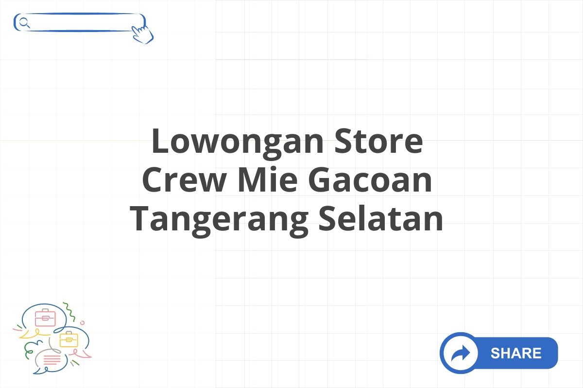 Lowongan Store Crew Mie Gacoan Tangerang Selatan