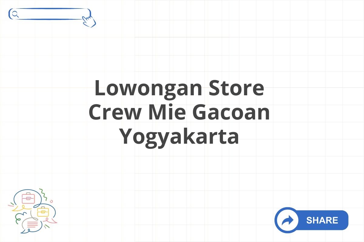 Lowongan Store Crew Mie Gacoan Yogyakarta