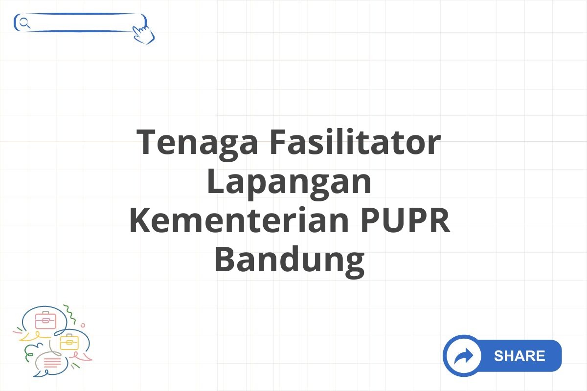 Tenaga Fasilitator Lapangan Kementerian PUPR Bandung