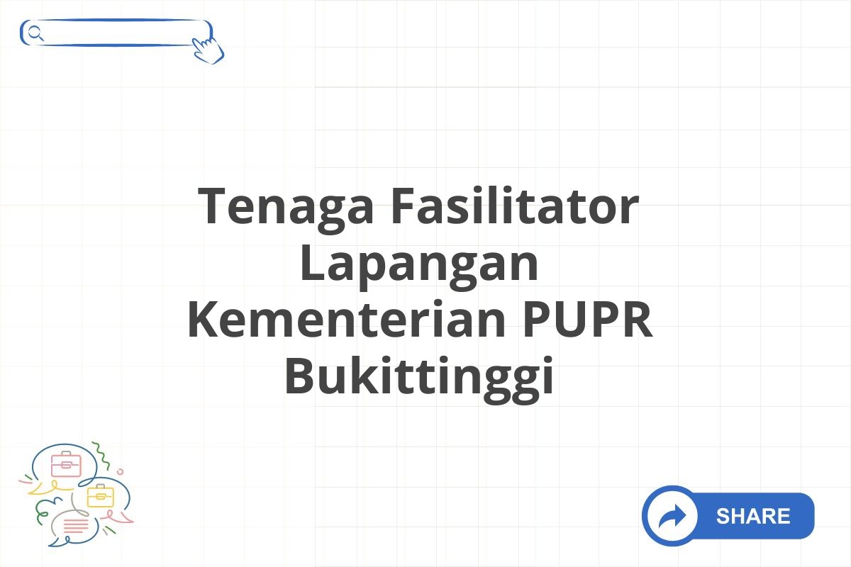 Tenaga Fasilitator Lapangan Kementerian PUPR Bukittinggi