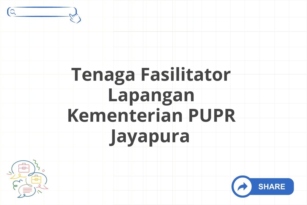 Tenaga Fasilitator Lapangan Kementerian PUPR Jayapura