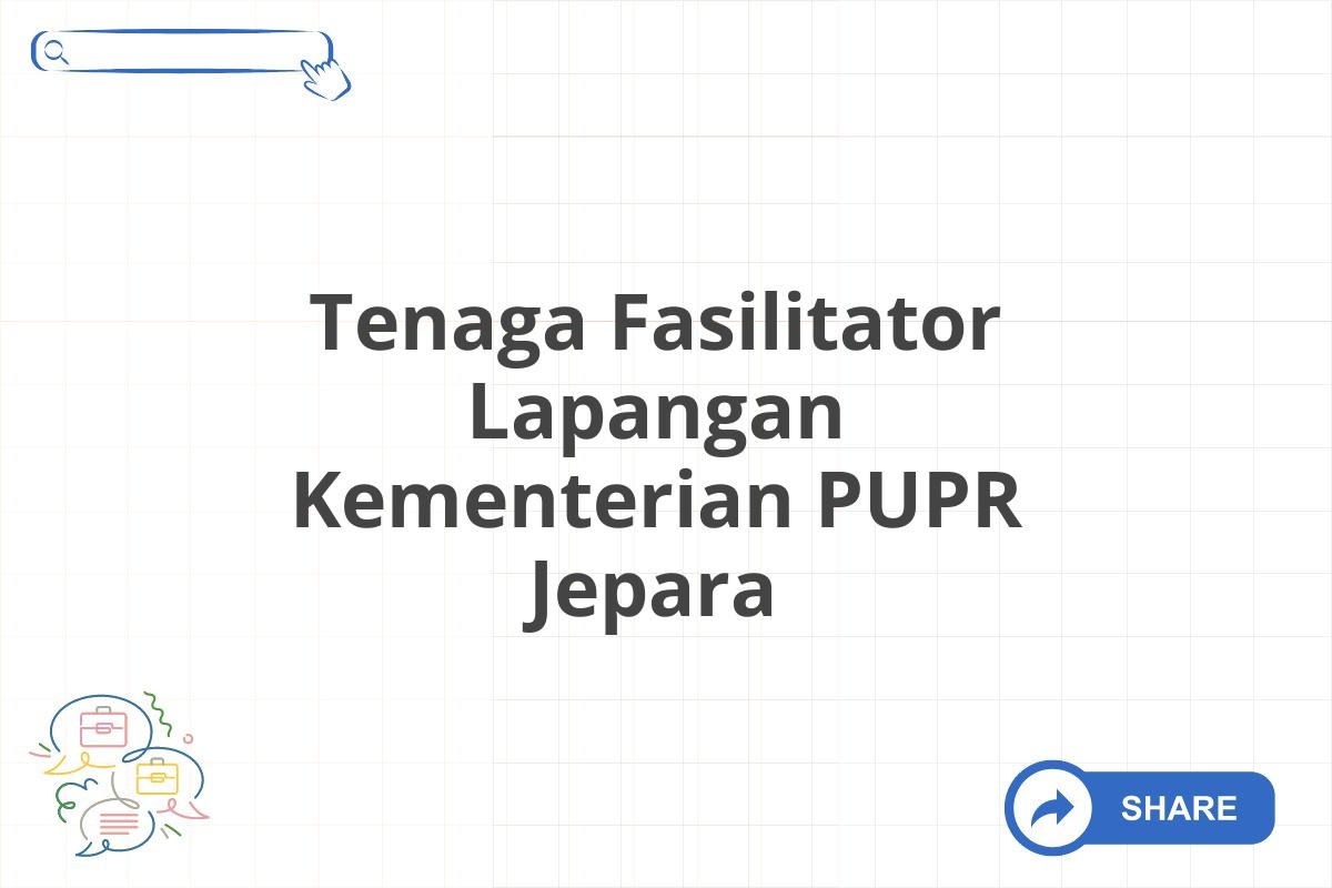 Tenaga Fasilitator Lapangan Kementerian PUPR Jepara