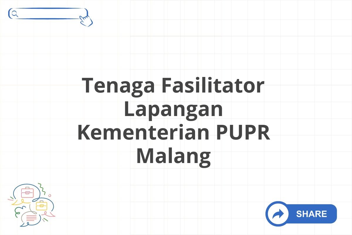 Tenaga Fasilitator Lapangan Kementerian PUPR Malang