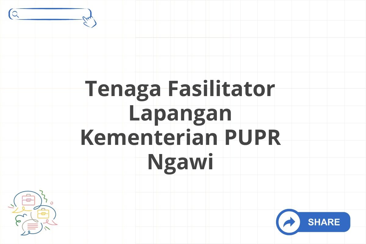 Tenaga Fasilitator Lapangan Kementerian PUPR Ngawi