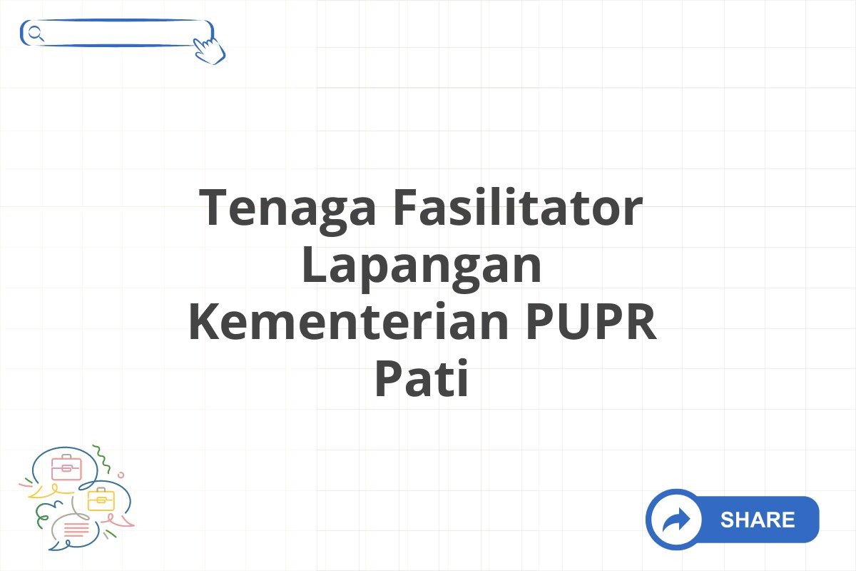 Tenaga Fasilitator Lapangan Kementerian PUPR Pati