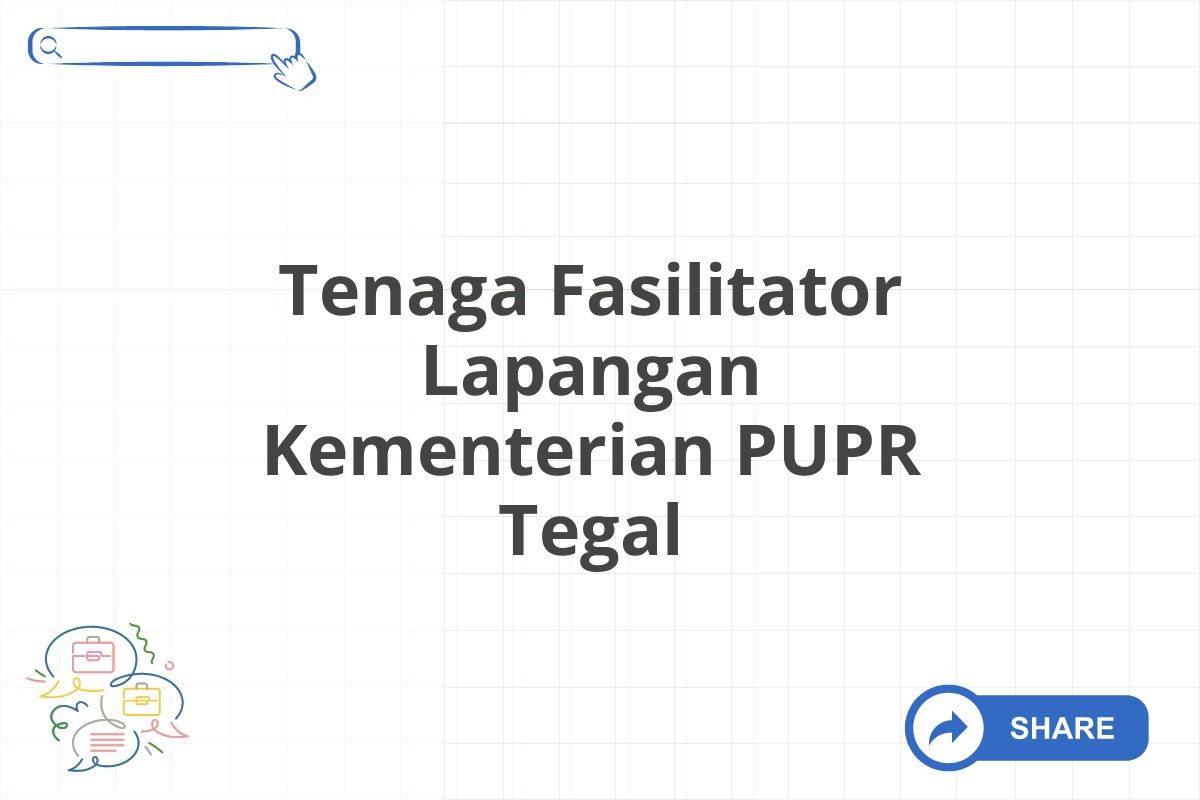 Tenaga Fasilitator Lapangan Kementerian PUPR Tegal