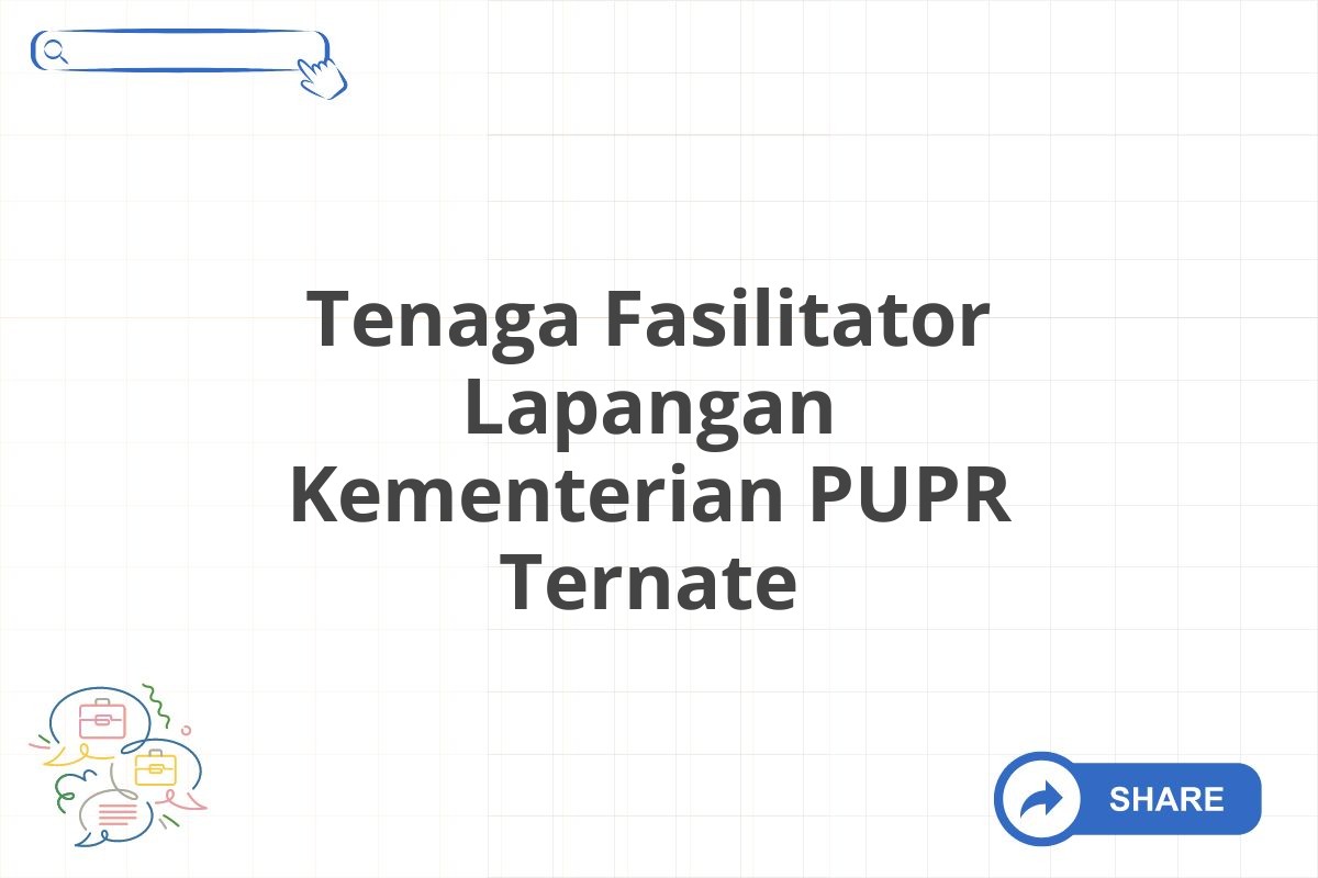 Tenaga Fasilitator Lapangan Kementerian PUPR Ternate